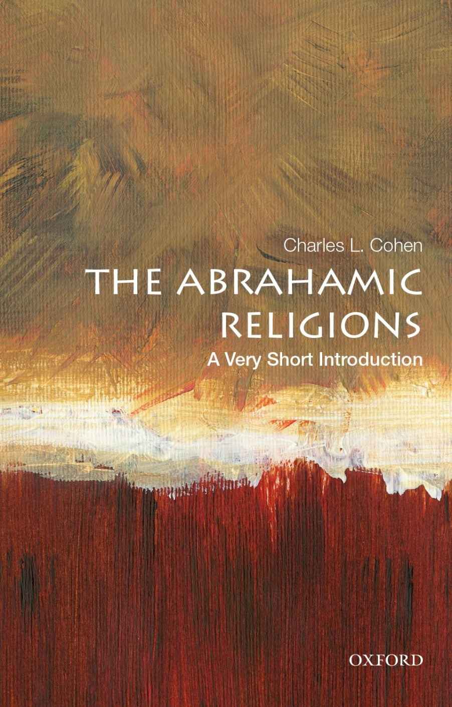 The Abrahamic Religions - A Very Short Introduction - Charles L. Cohen